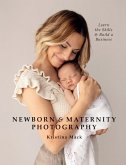 Newborn & Maternity Photography (eBook, ePUB) Newborn & Maternity Photography (eBook, ePUB)