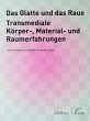 Das Glatte und das Raue (eBook, PDF) - Bild 1