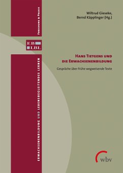 Hans Tietgens und die Erwachsenenbildung (eBook, PDF) - Gieseke, Wiltrud; Käpplinger, Bernd