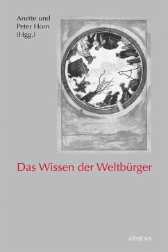 Das Wissen der Weltbürger (eBook, PDF) - Horn, Anette; Horn, Peter
