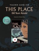 Teacher Guide for This Place: 150 Years Retold (eBook, PDF)