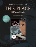 Teacher Guide for This Place: 150 Years Retold (eBook, PDF) Teacher Guide for This Place: 150 Years Retold (eBook, PDF)