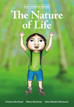 Siha Tooskin Knows the Nature of Life (eBook, PDF) - Bearhead, Charlene; Bearhead, Wilson