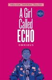 A Girl Called Echo Omnibus (eBook, PDF) A Girl Called Echo Omnibus (eBook, PDF)