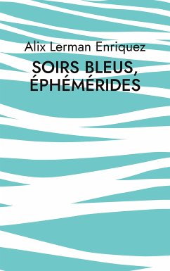 Soirs bleus, éphémérides (eBook, ePUB)