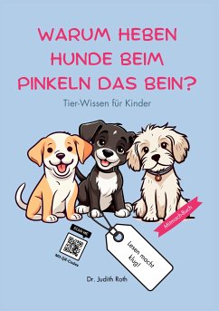 Warum heben Hunde beim Pinkeln das Bein? (eBook, PDF) - Roth, Judith
