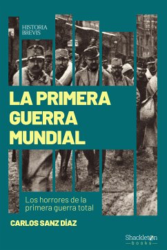 La Primera Guerra Mundial (eBook, ePUB) - Sanz Díaz, Carlos