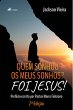 Quem Sonhou os meus Sonhos? Foi Jesus!... - Bild 1