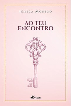 Ao Teu Encontro (eBook, ePUB) - Monego, Jéssica