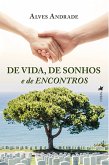 De vida, de Sonhos e de Encontros (eBook, ePUB)