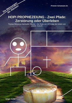 HOPI PROPHEZEIUNG - Zwei Pfade: Zerstörung oder Überleben - Thomas Banyacya Spiritueller Ältester (eBook, ePUB) - Kiefer, Holger