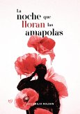 La noche que lloran las amapolas (eBook, ePUB)