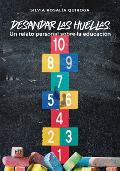 Desandar las huellas (eBook, ePUB) - Quiroga, Silvia Rosalía