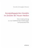 Kunstpädagogisches Handeln im Zeitalter der Neuen Medien (eBook, PDF)