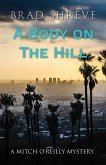 A Body on the HIll (A Mitch O'Reilly Mystery, #2) (eBook, ePUB)