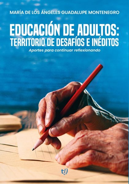 Educación de adultos: territorio de desafíos e inéditos (eBook, ePUB) Educación de adultos: territorio de desafíos e inéditos (eBook, ePUB)