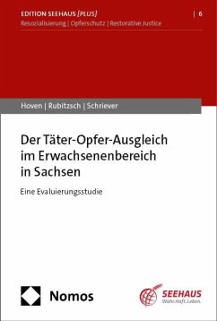 Der Täter-Opfer-Ausgleich im Erwachsenenbereich in Sachsen - Hoven, Elisa;Rubitzsch, Anja;Schriever, Jan