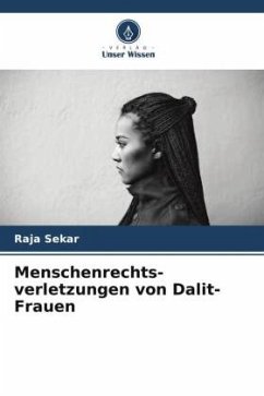 Menschenrechts- verletzungen von Dalit-Frauen - Sekar, Raja