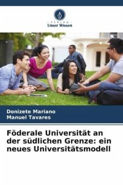 Föderale Universität an der südlichen Grenze: ein neues Universitätsmodell - Mariano, Donizete;Tavares, Manuel