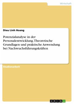 Potenzialanalyse in der Personalentwicklung. Theoretische Grundlagen und praktische Anwendung bei Nachwuchsführungskräften (eBook, PDF)
