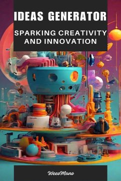 Ideas Generator: Sparking Creativity and Innovation (eBook, ePUB) - weeoMano