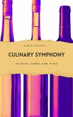 Culinary Symphony: Pairing Food and Wine (eBook, ePUB)
