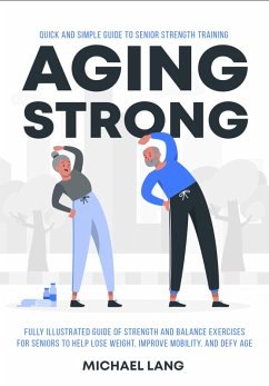 Aging Strong (eBook, ePUB) - Press, Scholastic Arte; Lang, Michael