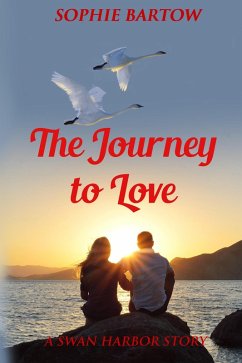 The Journey of Love (Hope & Hearts from Swan Harbor, #15) (eBook, ePUB) - Bartow, Sophie