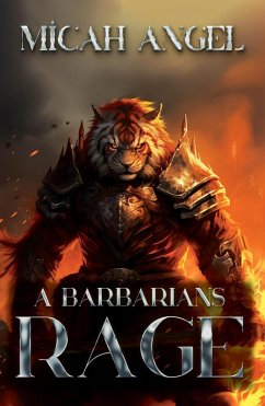A Barbarians Rage (eBook, ePUB) - Angel, Micah