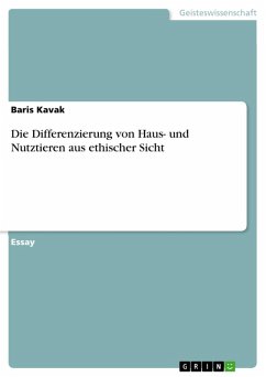 Die Differenzierung von Haus- und Nutztieren aus ethischer Sicht (eBook, PDF) - Kavak, Baris