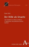 Der Wille als Ursache