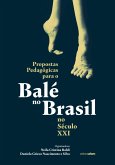 Propostas pedagógicas para o balé no Brasil no século XXI (eBook, ePUB)