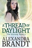 A Thread of Daylight (The Giving Year Cycle, #3) (eBook, ePUB)