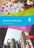 Deutsch kombi plus 8. Arbeitsheft mit Mediensammlung Klasse 8. Differenzierende Ausgabe