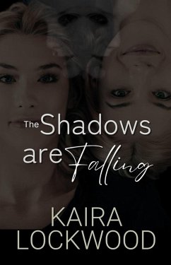 The Shadows are Falling (eBook, ePUB) - Lockwood, Kaira