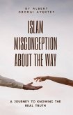 Islam Misconception About The Way (eBook, ePUB)