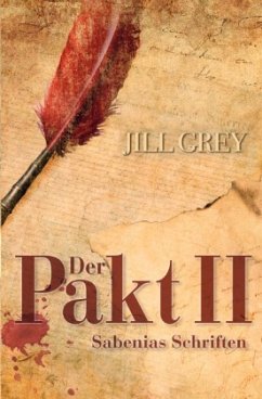 Der Pakt II - Sabenias Schriften - Grey, Jill