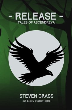 - Release - (Tales of Ascendreya - Buch 2) - Grass, Steven