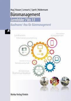 Büromanagement - Lernfelder 7 bis 13- Kaufmann/-frau für Büromanagement - Lennartz, Martina;Knauer, Sabine;Speth, Hermann