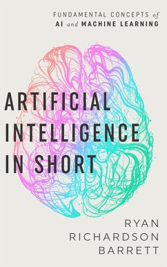 Artificial Intelligence in Short (eBook, ePUB) - Barrett, Ryan Richardson