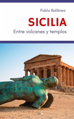 Sicilia Entre Volcanes y Templos (Confesiones de un Viajero) (eBook, ePUB) - Balibrea, Pablo