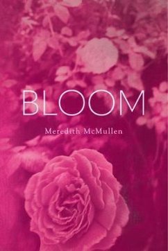 Bloom (eBook, ePUB) - McMullen, Meredith