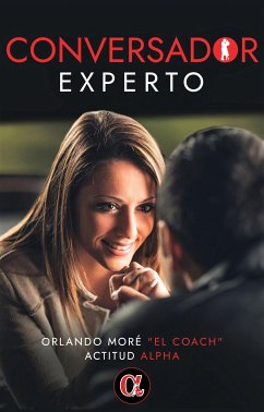 Conversador Experto (eBook, ePUB) - Coach Orlando Moré, El