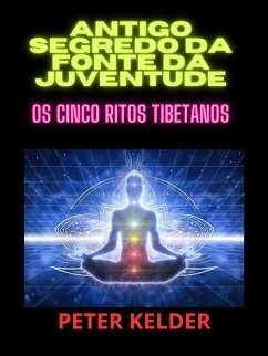 Antigo SEGREDO da fonte da juventude (Traduzido) (eBook, ePUB) - Kelder, Peter