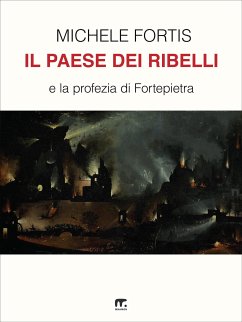 Il paese dei ribelli (eBook, ePUB) - Fortis, Michele