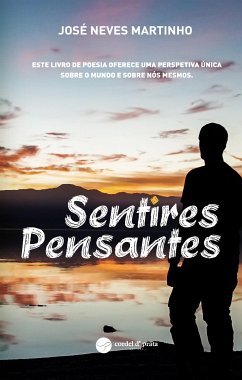 Sentires Pensantes (eBook, ePUB) - Neves José, Martinho