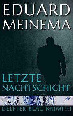 Letzte Nachtschicht (eBook, ePUB) - Meinema, Eduard