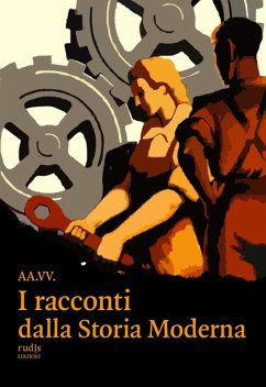 I racconti dalla storia moderna (eBook, ePUB) - AA.VV.