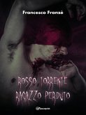 Rosso Torrente: Ragazzo Perduto (eBook, ePUB)