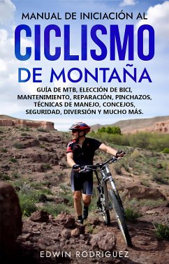 Manual de Iniciación al Ciclismo de Montaña (eBook, ePUB) - Rodriguez, Edwin